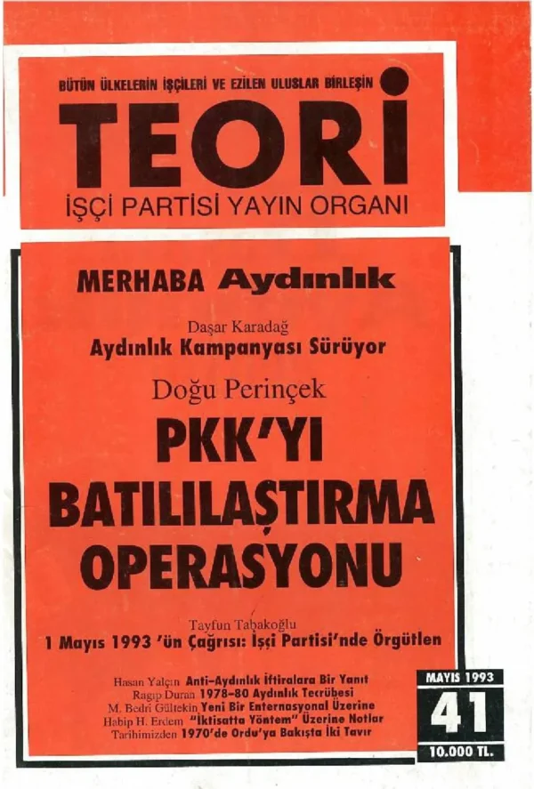 PKK'YI BATILILAŞTIRMA OPERASYONU- MERHABA AYDINLIK | Teori Mayıs 1993