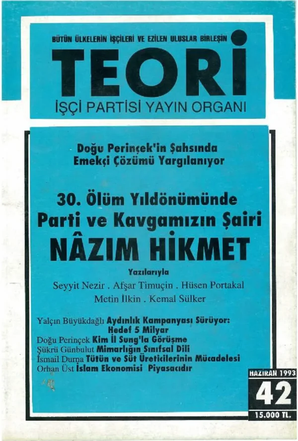 30. ÖLÜM YILDÖNÜMÜNDE PARTİ VE KAVGAMIZIN ŞAİRİ NAZIM HİKMET | Teori Haziran 1993