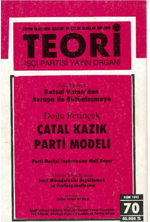 çatal kazık parti modeli | Teori Ekim 1995