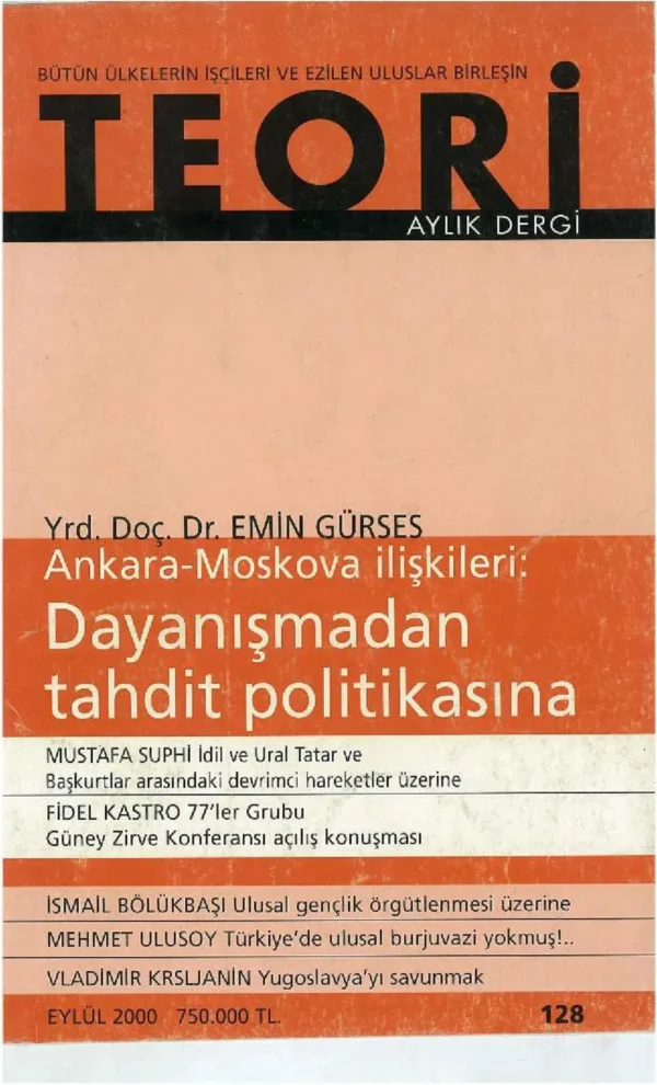 ANKARA MOSKOVA İLİŞKİLERİ- DAYANIŞMADAN TAHDİT POLİTİKASINA | Teori Eylul 2000