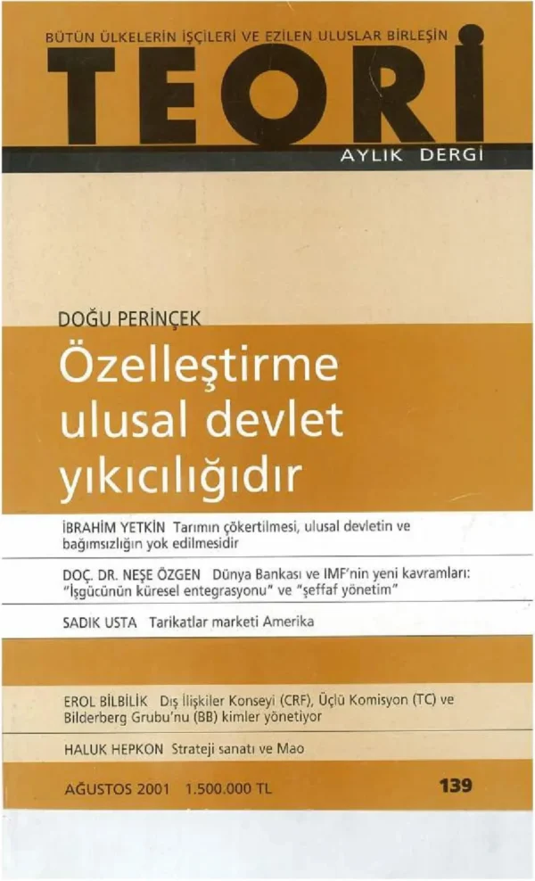 ÖZELLEŞTİRME ULUSAL DEVLET YIKICILIĞIDIR | Teori Ağustos 2001