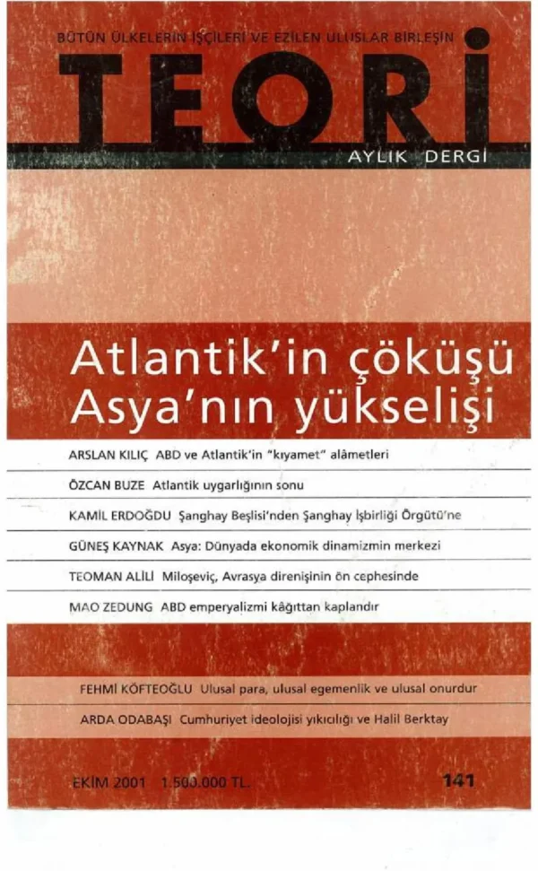 ATLANTİK'İN ÇÖKÜŞÜ ASYA'NIN YÜKSELİŞİ | Teori Ekim 2001