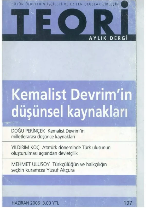 KEMALİST DEVRİMİN DÜŞÜNSEL KAYNAKLARI | Teori Haziran 2006
