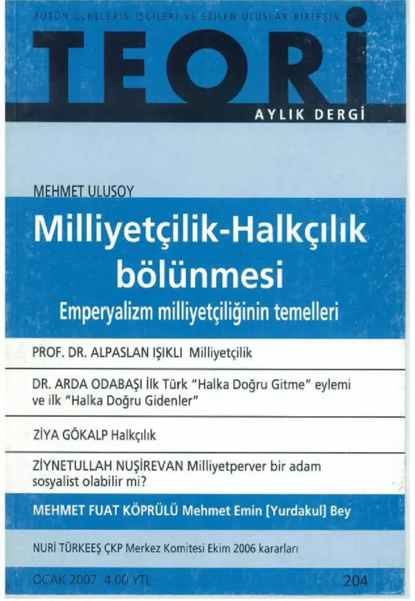 MİLLİYETÇİLİK HALKÇILIK BÖLÜNMESİ: EMPERYALİZM MİLLİYETÇİLİĞİNİN TEMELLERİ | Teori Ocak 2007