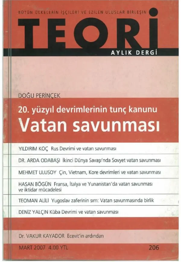 20. YÜZYIL DEVRİMLERİNİN TUNÇ KANUNU: VATAN SAVUNMASI | Teori Mart 2007