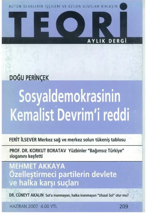 SOSYAL DEMOKRASİNİN KEMALİST DEVRİM'İ REDDİ | Teori Haziran 2007