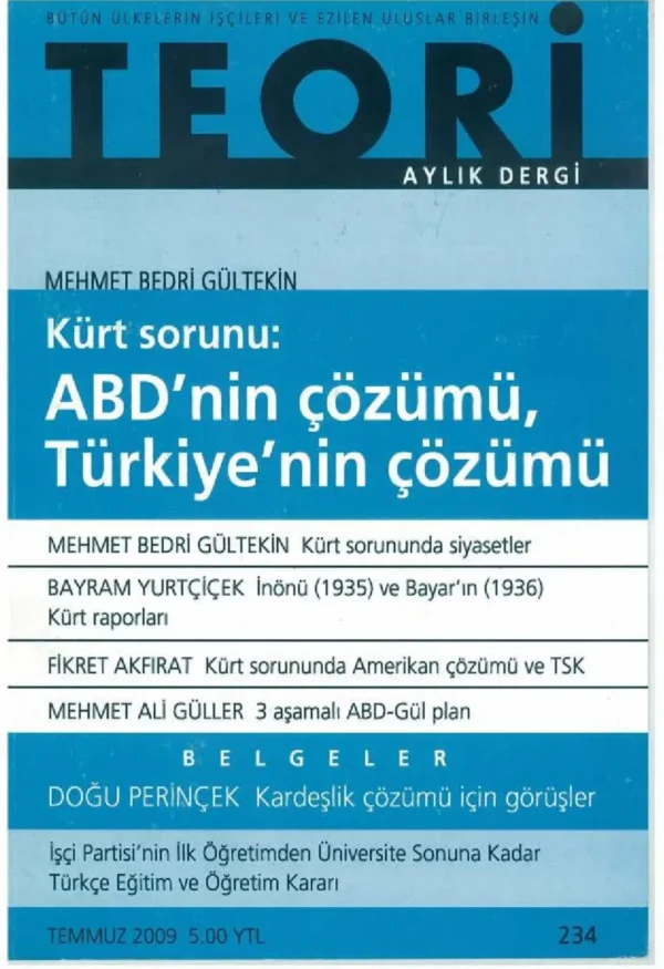 kürt sorunu: abd'nin çözümü- türkiye'nin çözümü | Teori Temmuz 2009