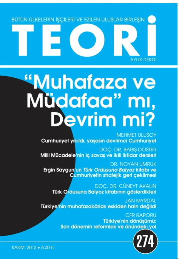 MUHAFAZA VE MÜDAFAA MI DEVRİM Mİ? | Teori Kasım 2012