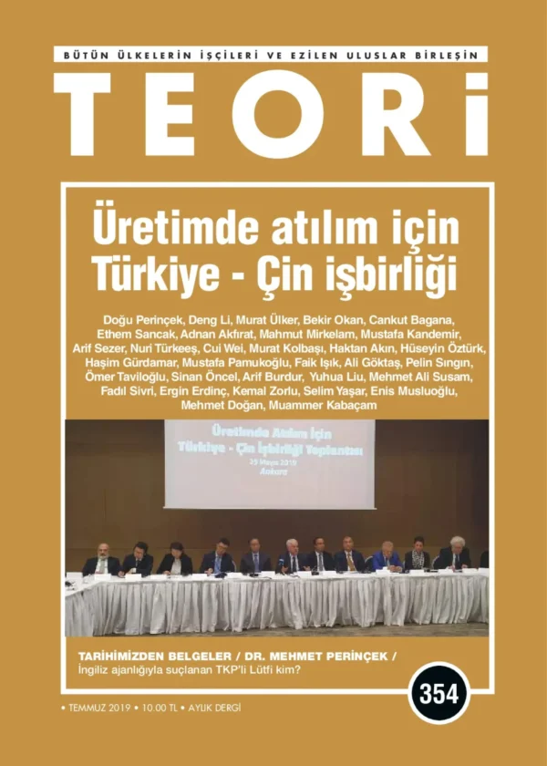 ÜRETİMDE ATILIM İÇİN TÜRKİYE- ÇİN İŞBİRLİĞİ | Teori Temmuz 2019