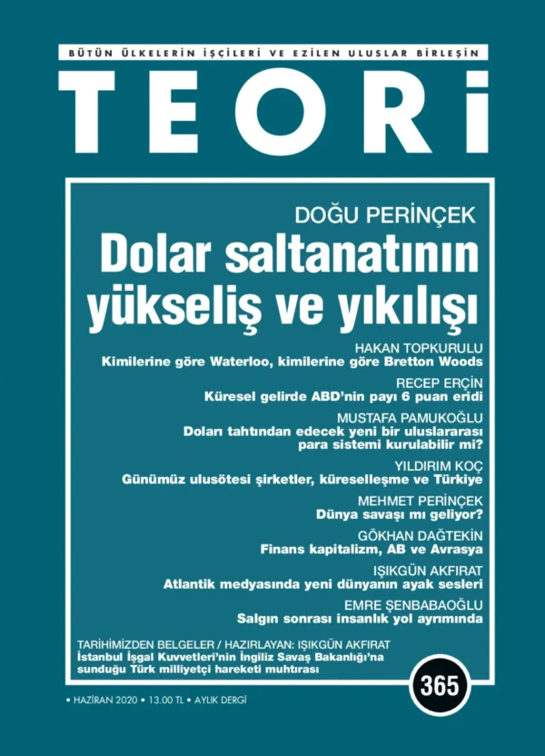 Dolar Saltanatının Yükseliş ve Yıkılışı | Teori Haziran 2020