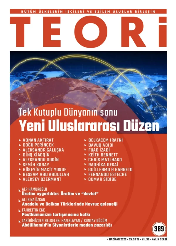 TEK KUTUPLU DÜNYANIN SONU: YENİ ULUSLARARASI DÜZEN | Teori Haziran 2022