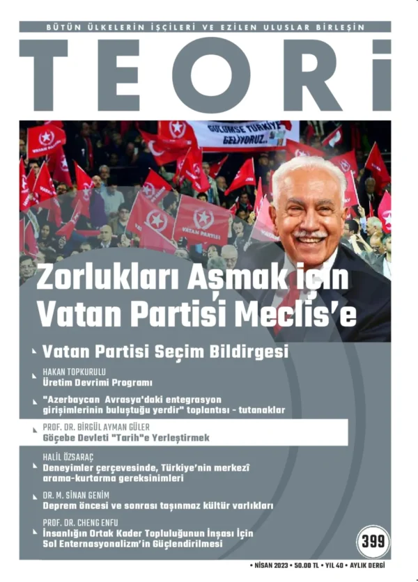 ZORLUKLARI AŞMAK İÇİN VATAN PARTİSİ MECLİS’E | Teori Nisan 2023