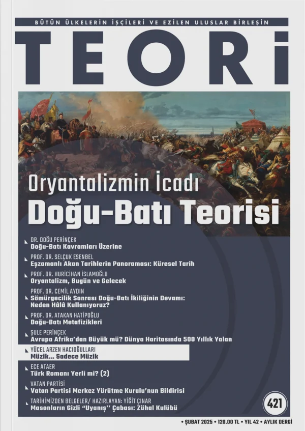 Oryantalizmin İcadı Doğu-Batı Teorisi | Teori Şubat 2025