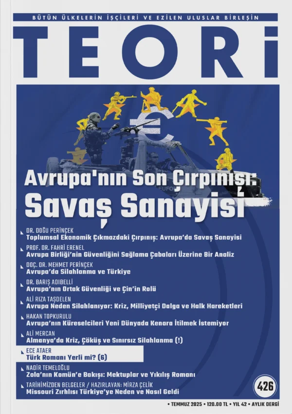 Avrupa'nın Son Çırpınışı: Savaş Sanayisi | Teori Temmuz 2025
